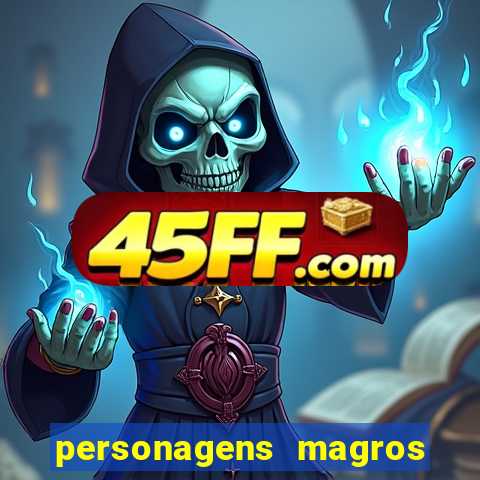 personagens magros de desenhos